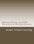 Practice Guide for CLEP Principles of Microeconomics