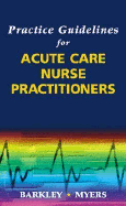 Practice Guidelines for Acute Care Nurse Practitioners
