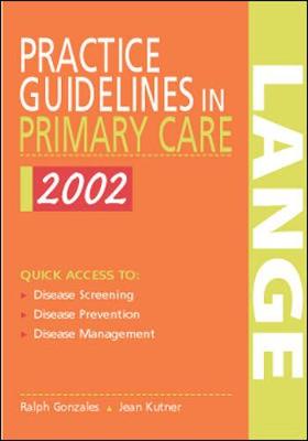 Practice Guidelines in Primary Care - Gonzales, Ralph, MD, MSPH, and Kutner, Jean S, MD, MSPH