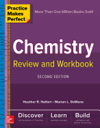 Practice Makes Perfect Chemistry Review and Workbook, Second Edition