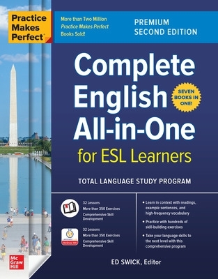 Practice Makes Perfect: Complete English All-In-One for ESL Learners, Premium Second Edition - Swick, Ed