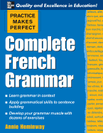 Practice Makes Perfect Complete French Grammar