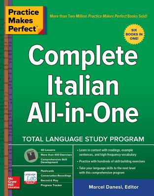 Practice Makes Perfect: Complete Italian All-in-One - Danesi, Marcel