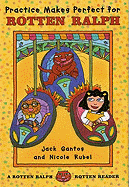 Practice Makes Perfect for Rotten Ralph: A Rotten Ralph Rotten Reader