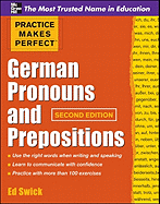 Practice Makes Perfect German Pronouns and Prepositions, Second Edition