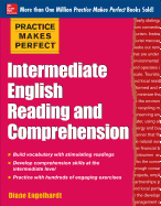 Practice Makes Perfect Intermediate English Reading and Comprehension