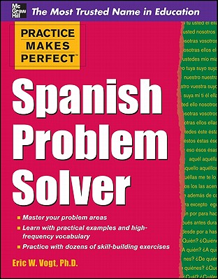 Practice Makes Perfect Spanish Problem Solver - Vogt, Eric W