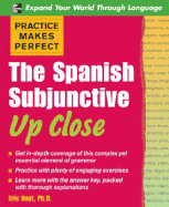 Practice Makes Perfect: The Spanish Subjunctive Up Close