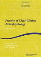 Practice of Child-Clinical Neuropsychology: An Introduction