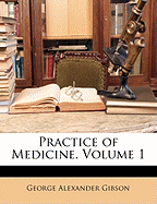 Practice of Medicine, Volume 1