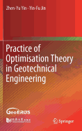 Practice of Optimisation Theory in Geotechnical Engineering