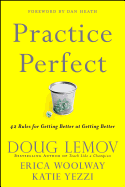 Practice Perfect: 42 Rules for Getting Better at Getting Better