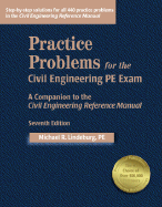 Practice Problems for the Civil Engineering PE Exam: A Companion to the Civil Engineering Reference Manual