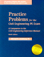 Practice Problems for the Civil Engineering PE Exam:: A Companion to the Civil Engineering Reference Manual