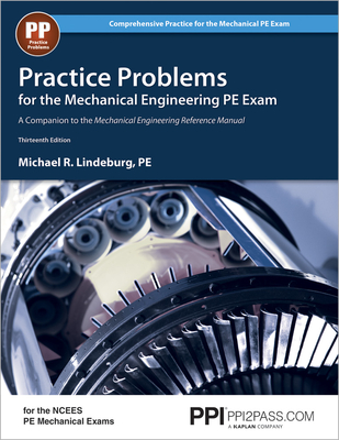 Practice Problems for the Mechanical Engineering PE Exam - Lindeburg, Michael R, Pe