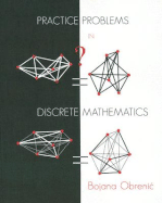 Practice Problems in Discrete Mathematics