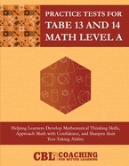 Practice Tests for TABE 13 and 14 Math Level A