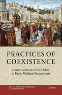 Practices of Coexistence: Constructions of the Other in Early Modern Perceptions
