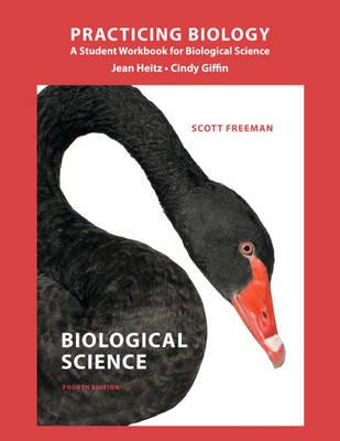 Practicing Biology: A Student Workbook for Biological Science - Freeman, Scott, and Heitz, Jean, and Giffin, Cindee