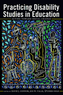 Practicing Disability Studies in Education: Acting Toward Social Change