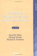 Practicing Persuasive Written and Oral Advocacy: Caes File III