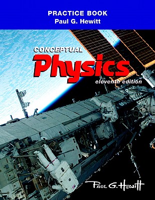 Practicing Physics: Conceptual Physics - Hewitt, Paul G