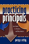 Practicing Principals: Case Studies, In-Baskets, and Policy Analysis