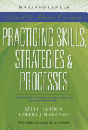 Practicing Skills, Strategies & Processes: Classroom Techniques to Help Students Develop Proficiency