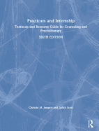 Practicum and Internship: Textbook and Resource Guide for Counseling and Psychotherapy
