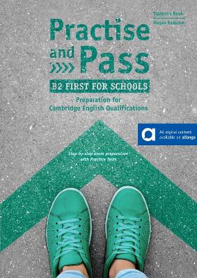 Practise and Pass B2 First for Schools: Student's Book with digital extras - Roderick, Megan