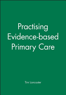 Practising Evidence-Based Primary Care
