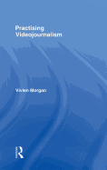 Practising Videojournalism
