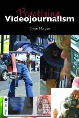 Practising Videojournalism - Morgan, Vivien