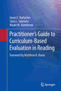 Practitioner's Guide to Curriculum-Based Evaluation in Reading