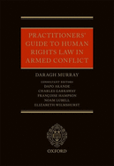 Practitioners' Guide to Human Rights Law in Armed Conflict