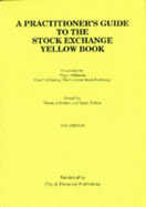 Practitioner's Guide to the Stock Exchange Yellow Book