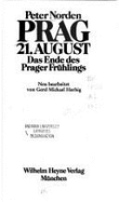 Prag, 21. August: D. Ende D. Prager Fruhlings