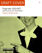 Pragmatic ADO.NET: Data Access for the Internet World