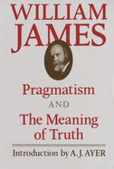 Pragmatism and the Meaning of Truth