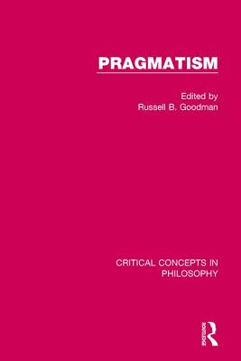 Pragmatism - Goodman, Russell B (Editor)