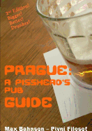 Prague: A Pisshead's Pub Guide - 2nd Edition