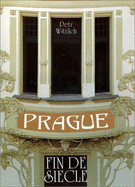 Prague: Fin de Siecle: 1890-1914