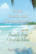 Praide, Gossip, and Discontentment: Parables From Christian Island