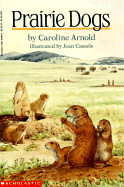 Prairie Dogs - Arnold, Caroline