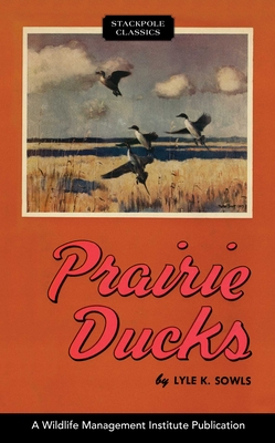 Prairie Ducks - Sowls, Lyle K