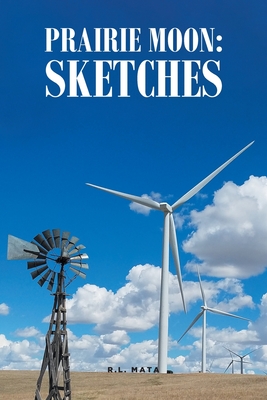 Prairie Moon: Sketches - Mata, R L