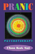 Pranic Psychotherapy - Sui, Choa Kok
