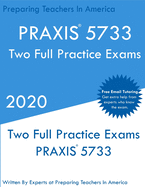 Praxis 5733: Two PRAXIS 5733 Practice Exams