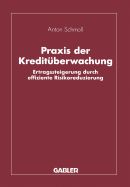 Praxis Der Kredituberwachung: Ertragssteigerung Durch Effiziente Risikoreduzierung