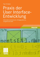 Praxis Der User Interface-Entwicklung: Informationsstrukturen, Designpatterns, Vorgehensmuster